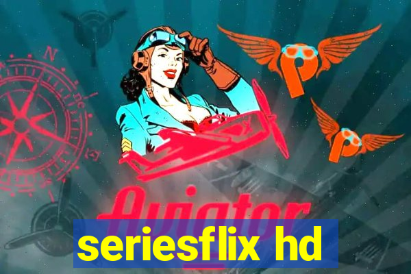 seriesflix hd